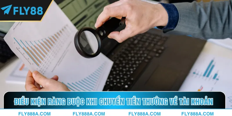 Điều kiện ràng buộc khi chuyển tiền thưởng về tài khoản